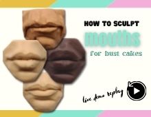 How to Sculpt a Mouth for Bust Cakes