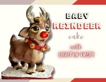 Baby Reindeer cake with light up nose